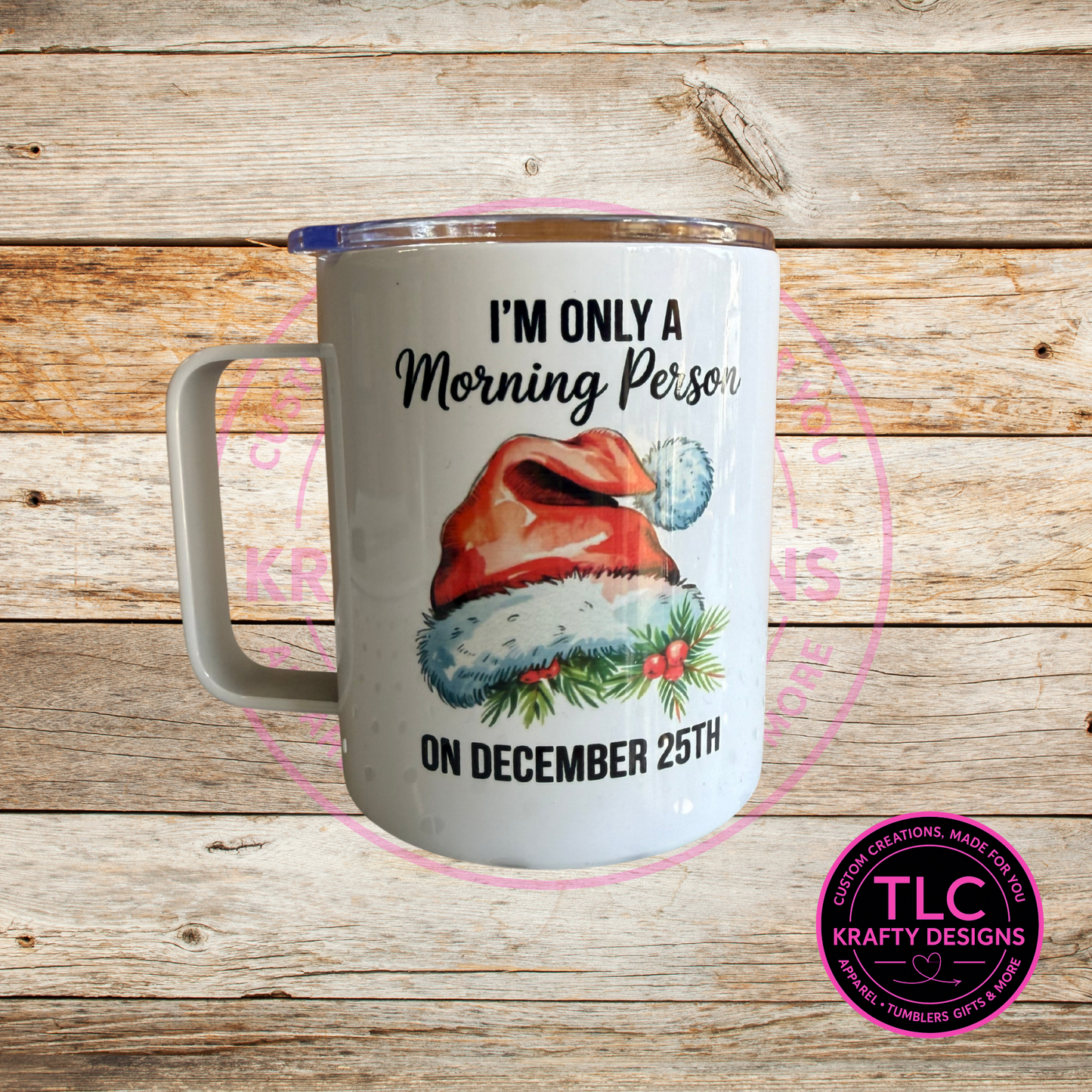I’m Only a Morning Person on December 25th – 12oz Christmas Travel Mug with Handle