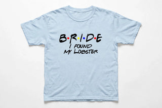 Bride I Found My Lobster design on Light Blue t-shirt flat-lay
