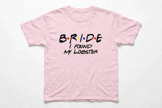 Bride I Found My Lobster design on Light Pink t-shirt flat-lay