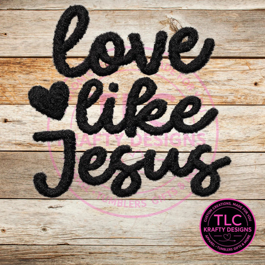 XL Love Like Jesus Black Fuzzy Chenille Patch - Iron-On/ Sew-On Appliqué
