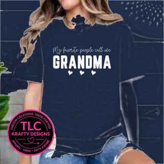 My Favorite People Call Me Grandma design on a navy t-shirt