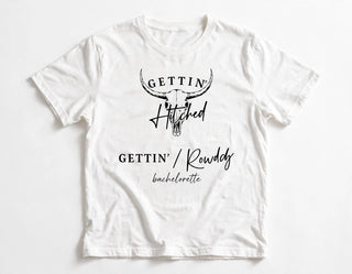 Gettin Hitched Gettin Rowdy Shirt, Western Cowgirl Bachelorette Tee