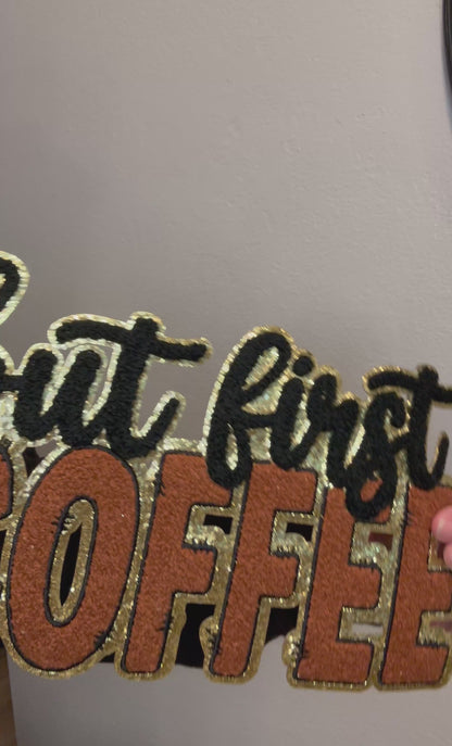 But First Coffee Extra Large Patch – Brown & Gold Glitter Chenille Iron-On