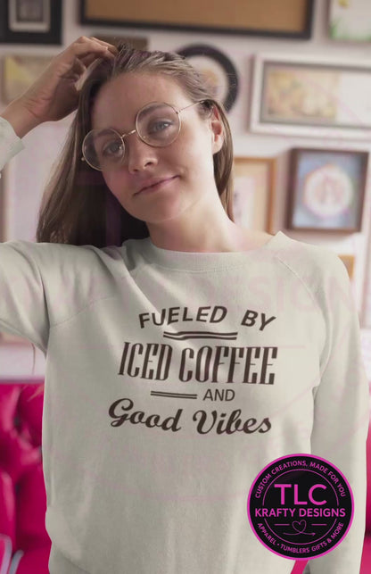Fueled by Iced Coffee and Good Vibes Hoodie – Cozy Coffee Lover Sweatshirt