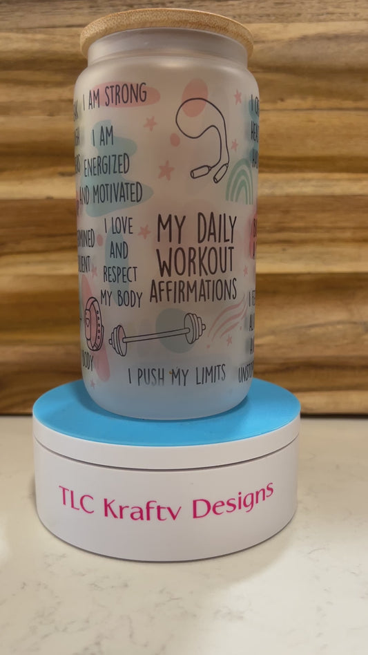 My Daily Workout Affirmations Logo sublimation 16oz glass tumbler