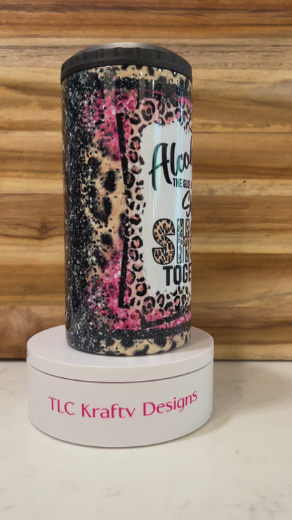 Alcohol The Glue Holding this Sh$t Show together pink trim 16oz. 4 in 1 Can/Bottle Cup Holder