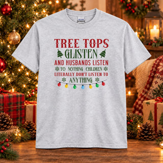 Tree Tops Glisten Husbands and Children Listen design on an Ash t-shirt