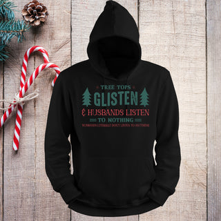 Tree Tops Glisten Husbands Listen design on a Black hoodie