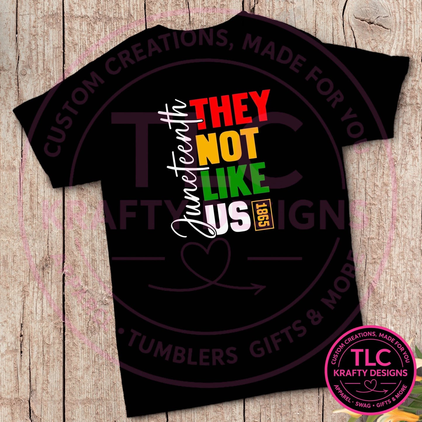 Juneteenth They Not Like Us Design – Black History Apparel