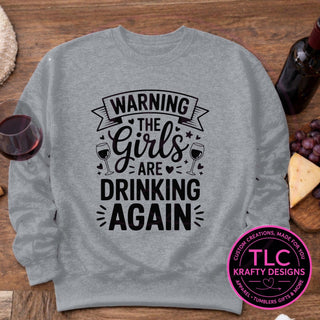 Warning The Girls Are Drinking Again design mockup on sports gray sweatshirt